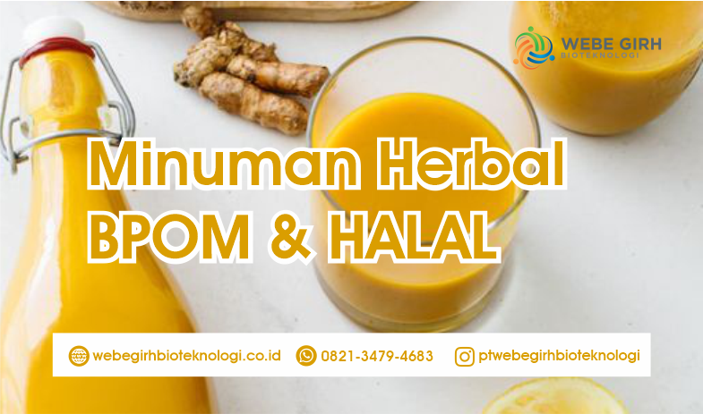 Jasa Maklon Minuman Herbal BPOM Resmi PT Webe Girh Bioteknologi