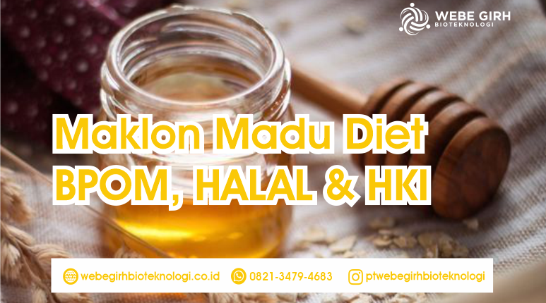 Maklon Madu Diet BPOM, HALAL & HKI