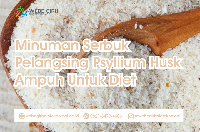 Minuman Pelangsing Psyllium Husk Ampuh Untuk Diet