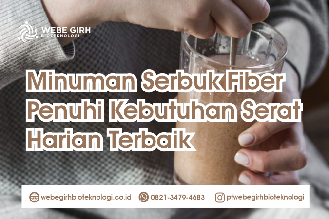 Minuman Serbuk Fiber Penuhi Kebutuhan Serat Harian Terbaik