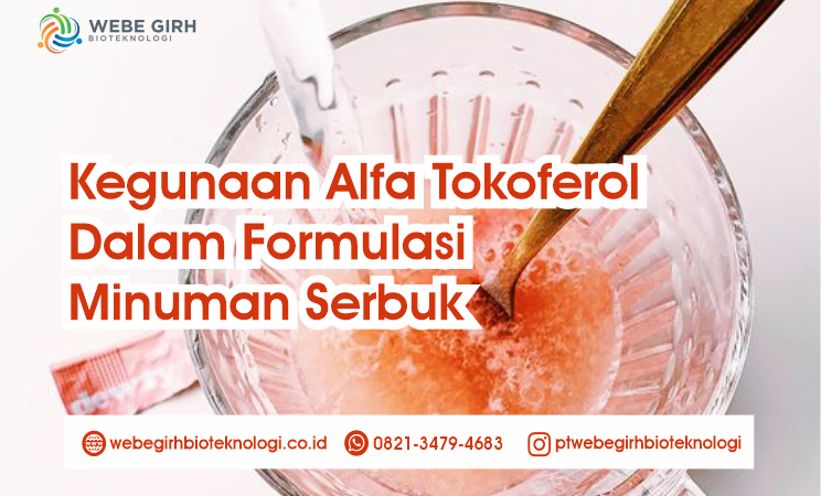 Kegunaan Alfa Tokoferol Dalam Formulasi Minuman Serbuk