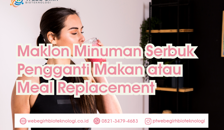 Maklon Minuman Serbuk Pengganti Makan atau Meal Replacement